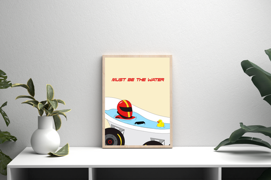 Must Be the Water - Racing Poster – Iconic Formula One Wall Art